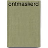 Ontmaskerd by Bart Bolier