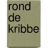 Rond de kribbe by A.M.P.C. van Hartingsveldt-Moree