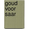 Goud voor Saar door Vivian den Hollander