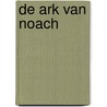 De ark van Noach by Renske Huisman