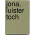 Jona, luister toch