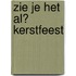 Zie je het al? Kerstfeest