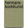 Hermans Kookkunst by Herman den Blijker