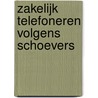 Zakelijk telefoneren volgens Schoevers door Y. Mens