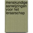 Menskundige aanwijzingen voor het leraarschap