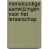Menskundige aanwijzingen voor het leraarschap door Rudolf Steiner