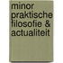 Minor praktische filosofie & actualiteit