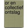 OR en collectief ontslag door Steven Jellinghaus