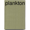 Plankton by J.J. Voskuil