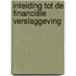 Inleiding tot de financiële verslaggeving