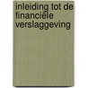 Inleiding tot de financiële verslaggeving by Unknown