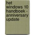 Het Windows 10 handboek - Anniversary update