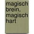 Magisch brein, magisch hart