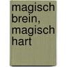 Magisch brein, magisch hart by James Doty