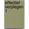 Effectief Verplegen 1 by Unknown