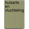 Huisarts en vluchteling door Jaap van der Laan