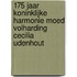 175 jaar Koninklijke Harmonie Moed Volharding Cecilia Udenhout