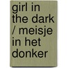 Girl in the dark / meisje in het donker by Marion Pauw