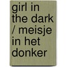 Girl in the dark / meisje in het donker door Marion Pauw