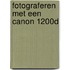 Fotograferen met een Canon 1200D