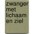 Zwanger met lichaam en ziel