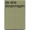 De drie doopvragen door J. Catsburg
