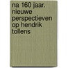 Na 160 jaar. Nieuwe perspectieven op Hendrik Tollens by Unknown