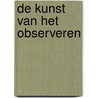 De kunst van het observeren door Amy E. Herman