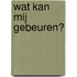 Wat kan mij gebeuren?