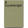 Jij Vuurbrenger by Helen Gerretsen