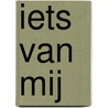 Iets van mij door Caja Cazemier