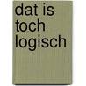 Dat is toch logisch by Michael Junga