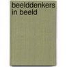 Beelddenkers in beeld by Unknown