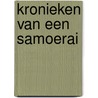 Kronieken van een samoerai by Veronika Reniers