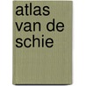 Atlas van de Schie door Menne Kosian