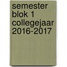 Semester Blok 1 collegejaar 2016-2017 door Marije Wiegersma