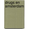 Drugs en Amsterdam by Martje van Ankeren