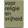 Voor religie en vrijheid door Bart Jan Spruyt