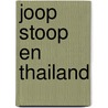 Joop Stoop en Thailand door Onno Maurer