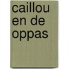 Caillou en de oppas door Onbekend