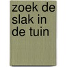 Zoek de slak in de tuin door Stella Maidment