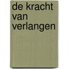 De kracht van verlangen by Abby Green