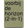Voorbij de horizon (2-in-1) by Nora Roberts