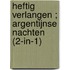 Heftig verlangen ; Argentijnse nachten (2-in-1)