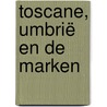 Toscane, Umbrië en De Marken by Herman Beliën