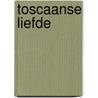 Toscaanse liefde by Susan Meier