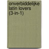 Onverbiddelijke Latin lovers (3-in-1) by Sara Wood