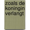 Zoals de koningin verlangt door Susan Wiggs