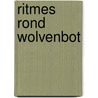 Ritmes rond Wolvenbot by Eugène Baak