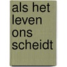 Als het leven ons scheidt door Jeanine Geijtenbeek